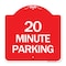 Signmission Designer Series Sign-20 Minute Parking, Red & White Aluminum Sign, 18" x 18", RW-1818-24493 A-DES-RW-1818-24493 - alternate 1